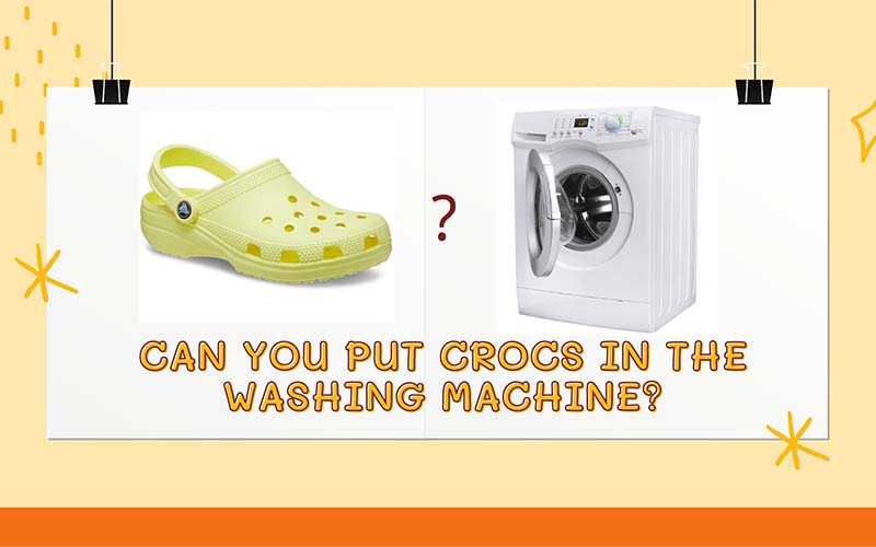 Can You Put Crocs in the Washing Machine - Guide for Washing