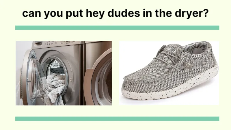 Can You Put Hey Dudes in the Dryer? How to Dry Hey Dudes Fast?