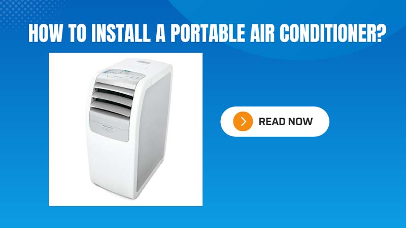 How to Install a Portable Air Conditioner? Step-by-step Guide