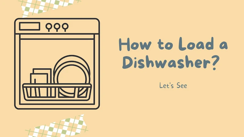 How to Load a Dishwasher? Let's See